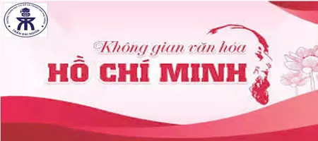 KHÔNG GIAN VĂN HÓA HỒ CHÍ MINH